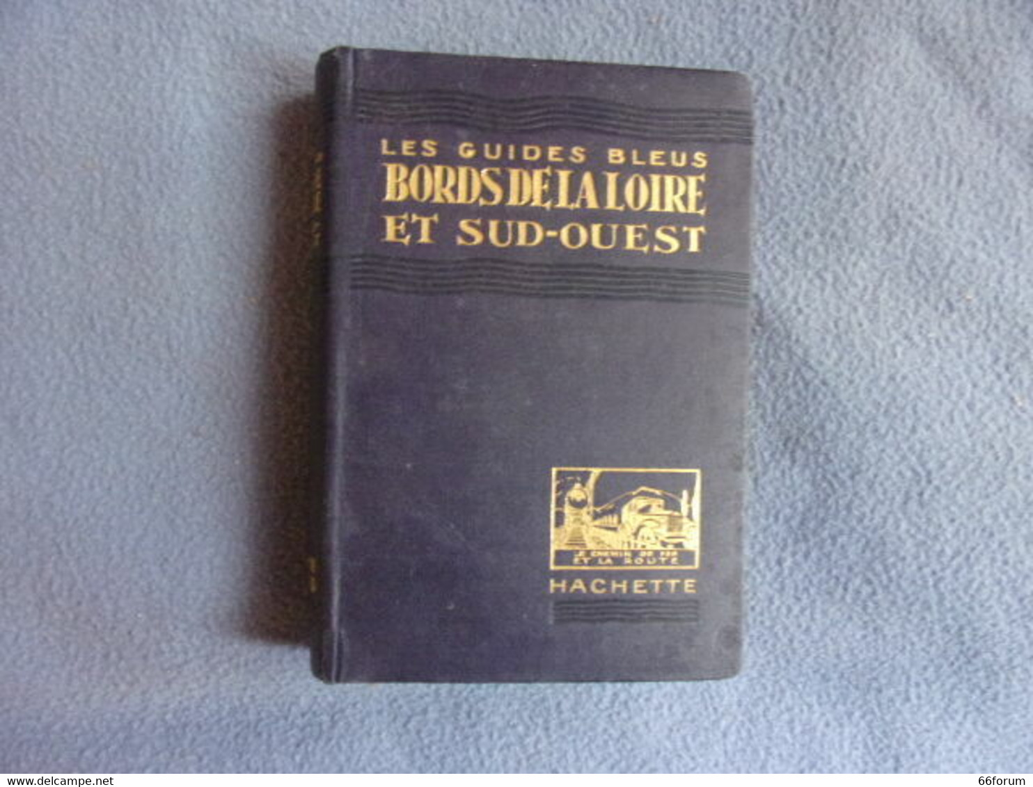 Les Guides Bleus Bords De La Loire Et Sud-ouest - Non Classés