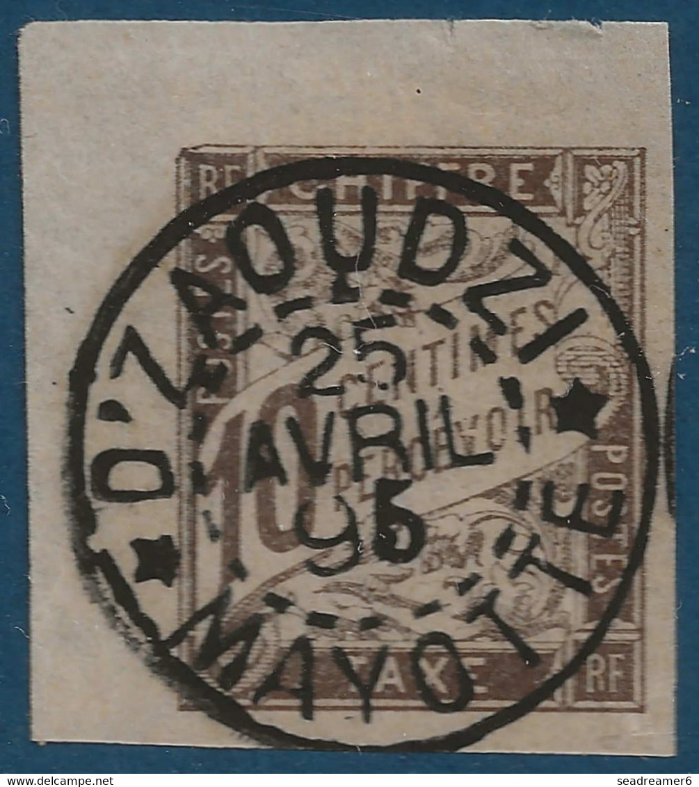France Colonies Françaises Mayotte 1895 TP TAXE N°19 10 C Brun CDfeuille Obl Dateur De DZAOUDZI / MAYOTTE Superbe - Used Stamps