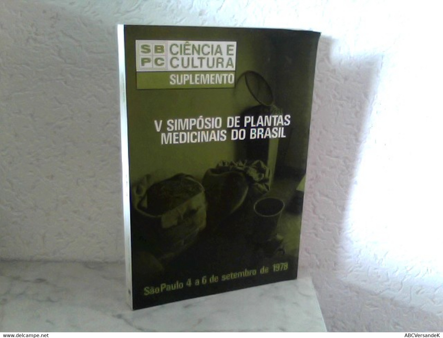 V Simpósio De Plantas Medicinais Do Brasil - Sao Paulo, 4 A 6 De Setembro De 1978 - Natuur