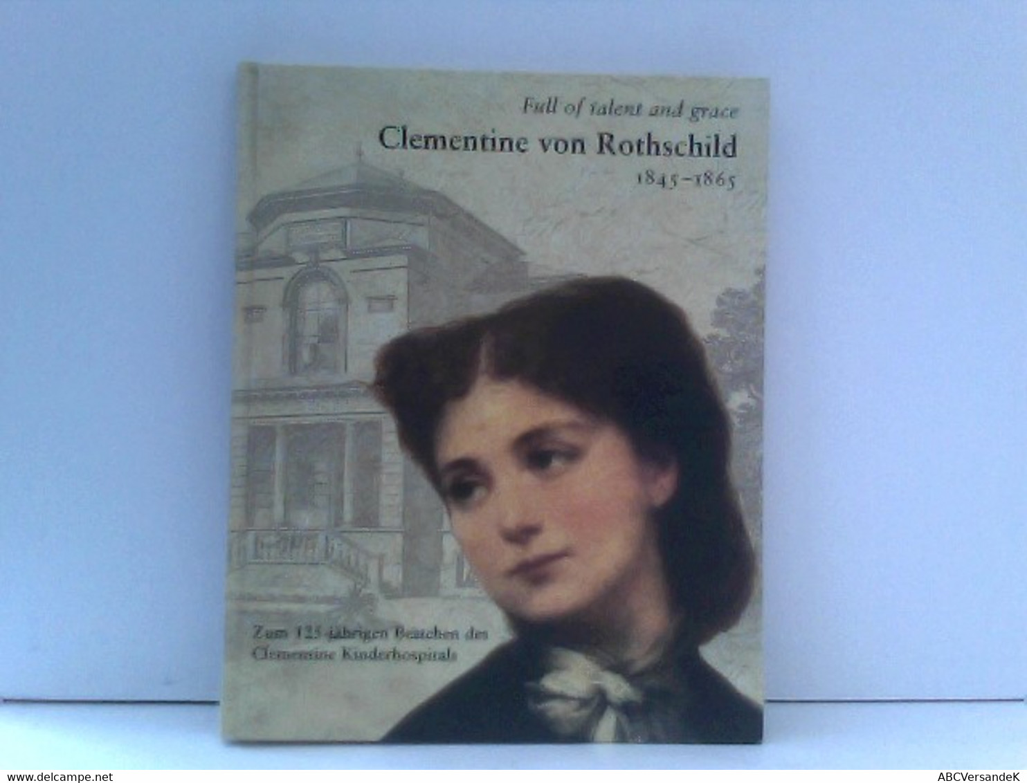 Clementine Von Rothschild - Biographien & Memoiren