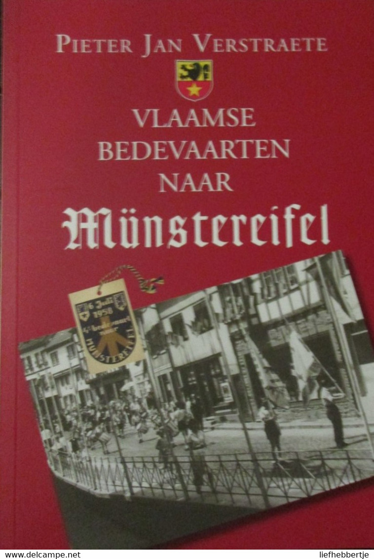 Vlaamse Bedevaarten Naar Münstereifel - Door Pieter Jan Verstraete - 2008 - Oostfront Oostfronters - Guerra 1939-45