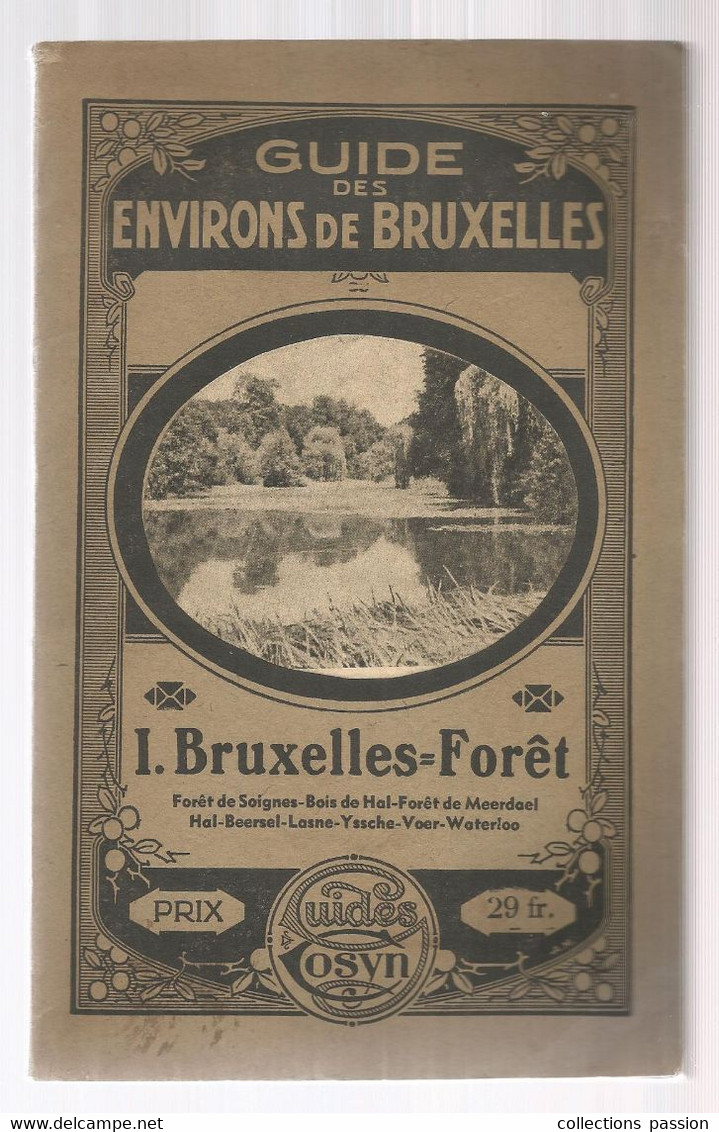 Guide Des Environs De BRUXELLES , Forêt , Guides Gosyn , 96 Pages , 6 Scans, Frais Fr 2.95 E - Reiseprospekte