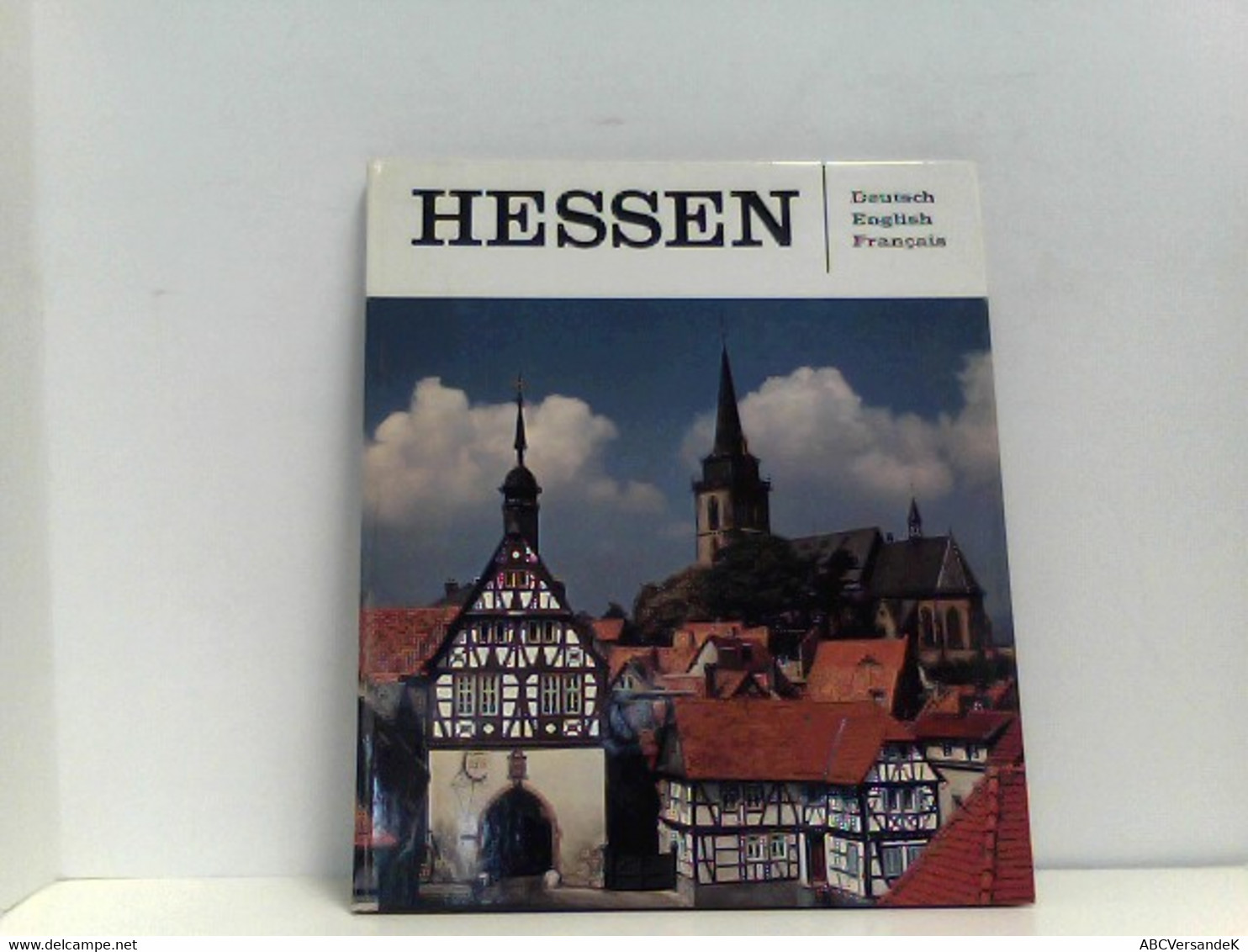 Hessen : E. Bildbd. = Hesse = La Hesse. Otto Siegner. [Mit E. Einf. Von Hans Obergethmann. Chris E. Rupp übern - Hesse