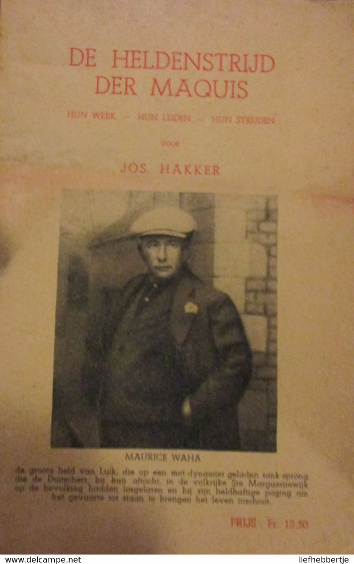 De Heldenstrijd - Hun Werk - Hun Lijden - Hun Strijde - Door J. Hakker - WO II - War 1939-45