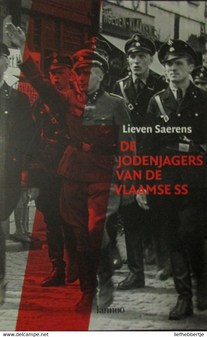 De Jodenjagers Van De Vlaamse SS - Door L. Saerens - 2008 - Oorlog 1939-45
