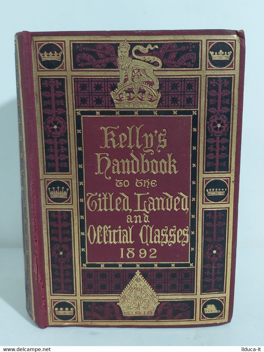 I102616 Kelly's Handbook - Titled, Landed & Official Classes For 1892 - 1850-1899