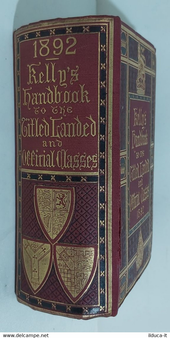 I102616 Kelly's Handbook - Titled, Landed & Official Classes For 1892 - 1850-1899