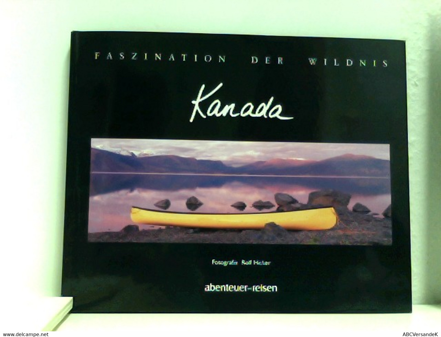 Kanada: Faszination Der Wildnis - Photography