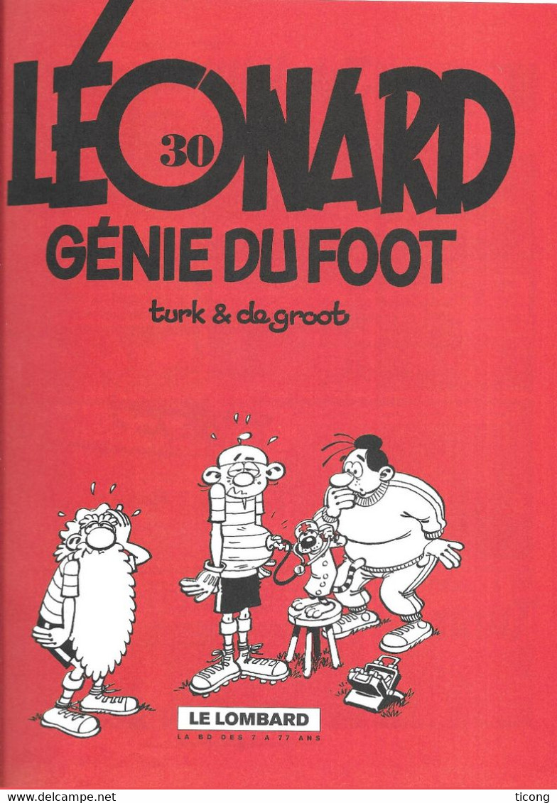 BD LEONARD GENIE  DU FOOT DE TURK ET DEGROOB - 1ERE EDITION LE LOMBARD 2000, PREFACE DE THIERRY ROLLAND, VOIR LES SCANS - Léonard