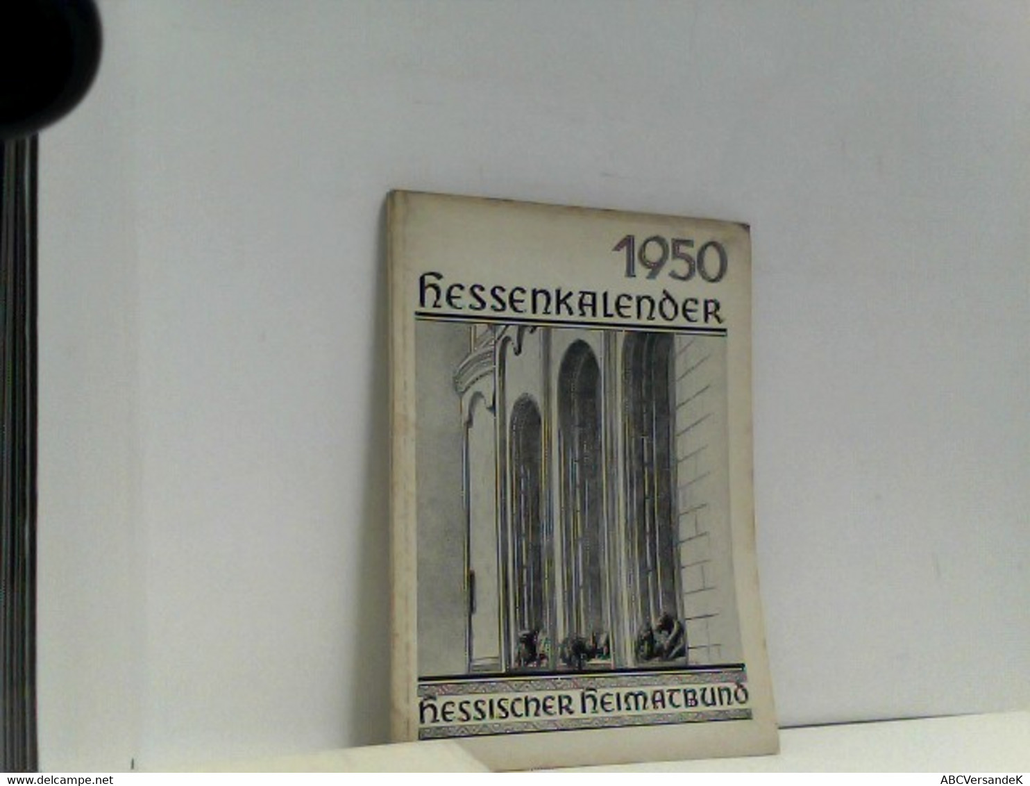 Hessenkalender 1950. Herausgegeben Vom Heimatbund Für Den Regierungsbezirk Darmstadt. - Hesse