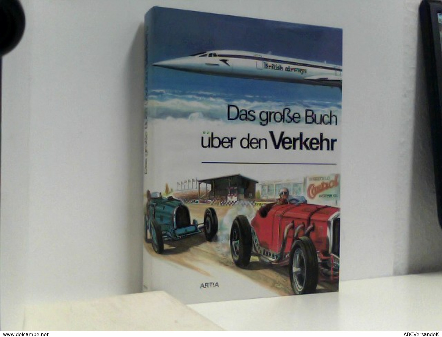 Verlagsredaktion: Das Große Buch über Den Verkehr - Técnico
