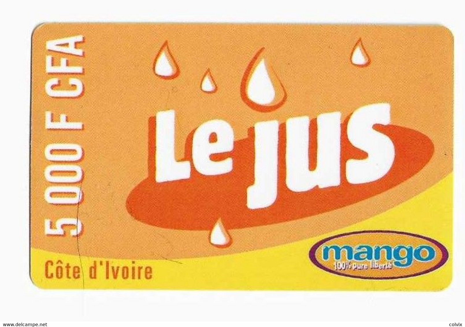 COTE D'IVOIRE Prepayé MANGO 5000 FCFA LE JUS Sans Date Au Recto LOGO ARGENT MANGO - Ivory Coast