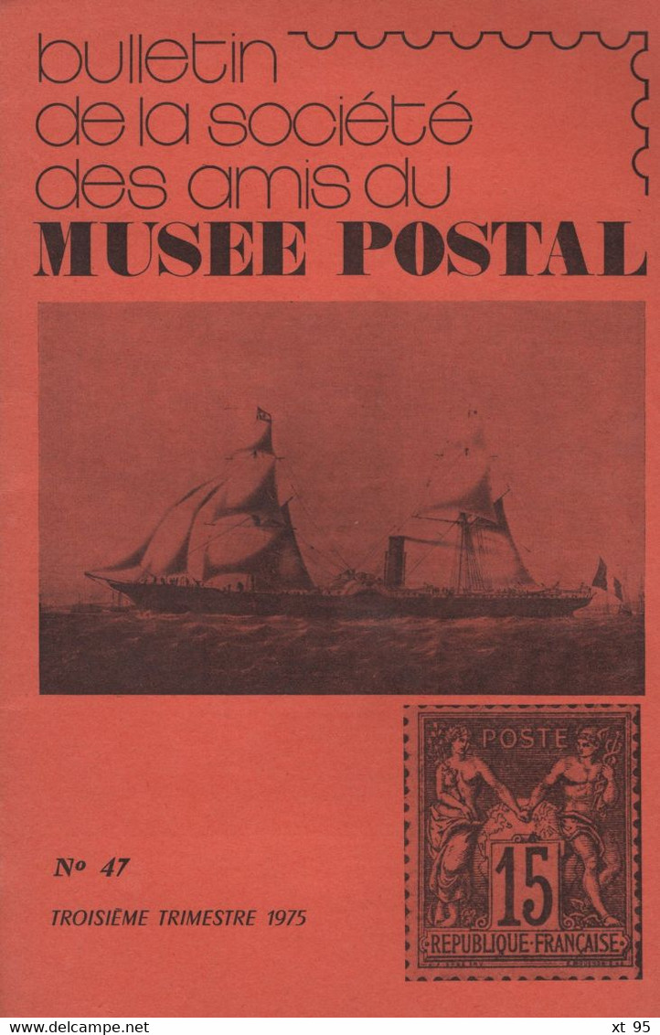 Relais - N°47 - Voir Sommaire - Amis Du Musee Postal - Other & Unclassified