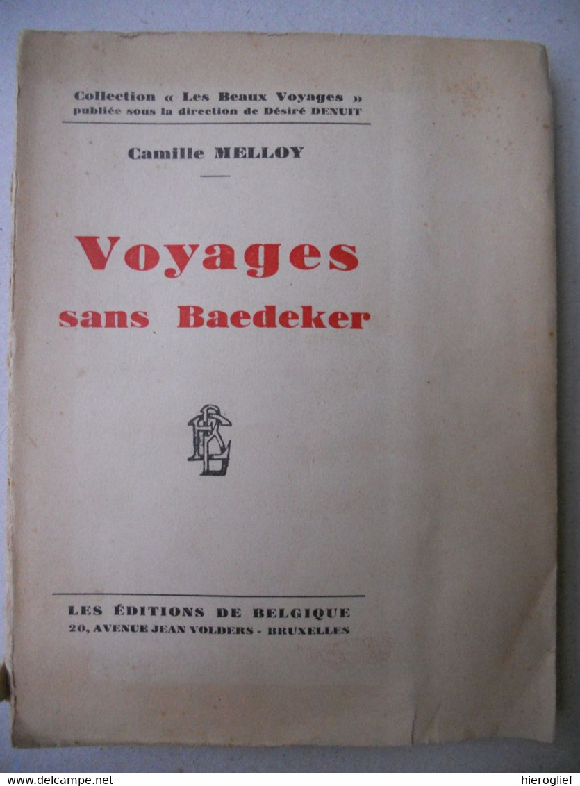 VOYAGES SANS BAEDEKER Par Camille Melloy 1936 Signé + Dédicasse / Exempl 38 De 45 - Viajes