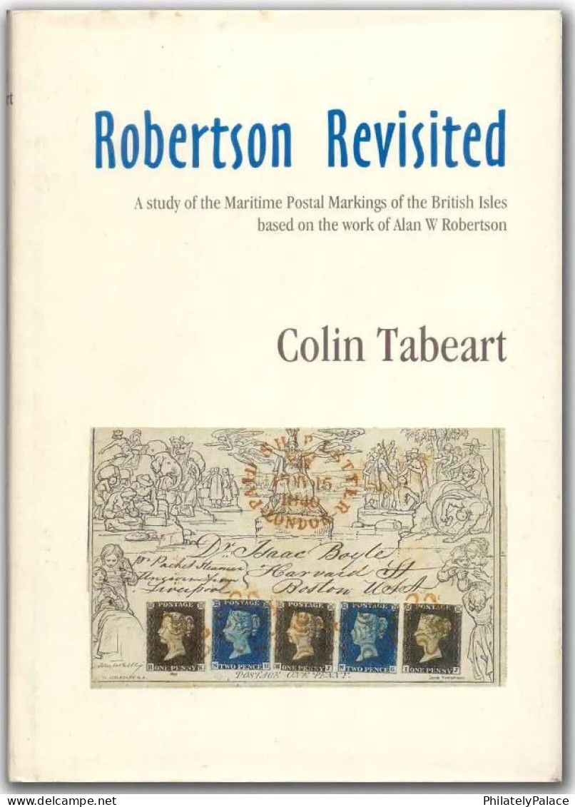 A Study Of The Maritime Postal Markings Of The British Isles By Colin Tabeart, Original ,Hard Bound (**) Limited Issue - Philatelie Und Postgeschichte