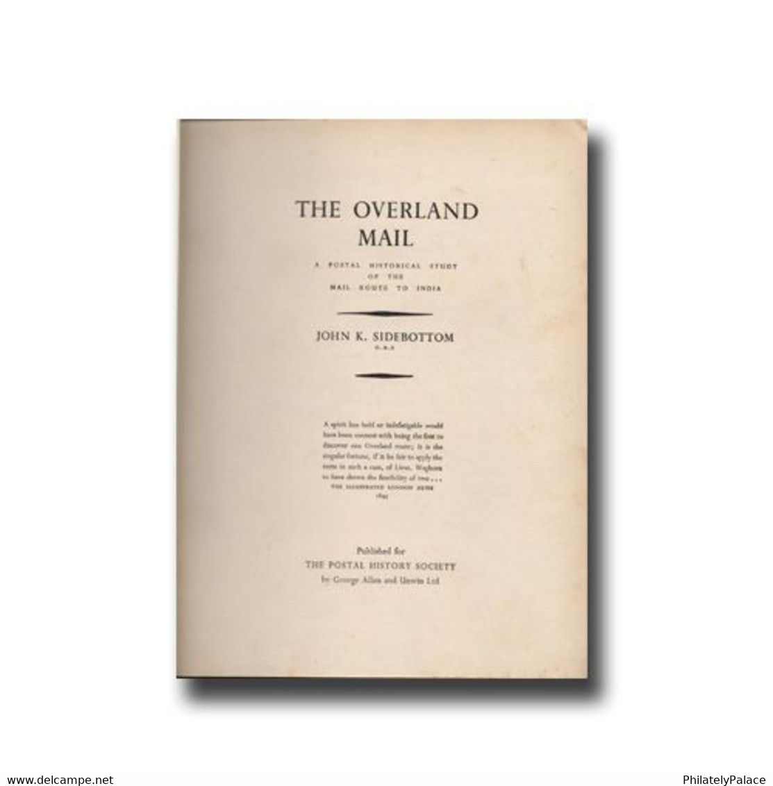 The Overland Mail By Waghorn By John K. Sidebottom Original Hard Bound  (**) Limited Issue - Filatelie En Postgeschiedenis