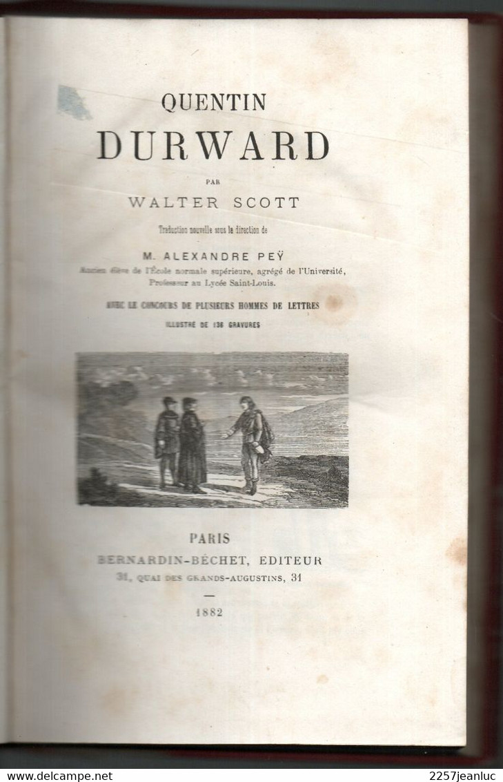 Quentin Durward Par Walter Scott De 1882 Illustré De 136 Gravures Editeur Bernardin  Béchet . - 1801-1900