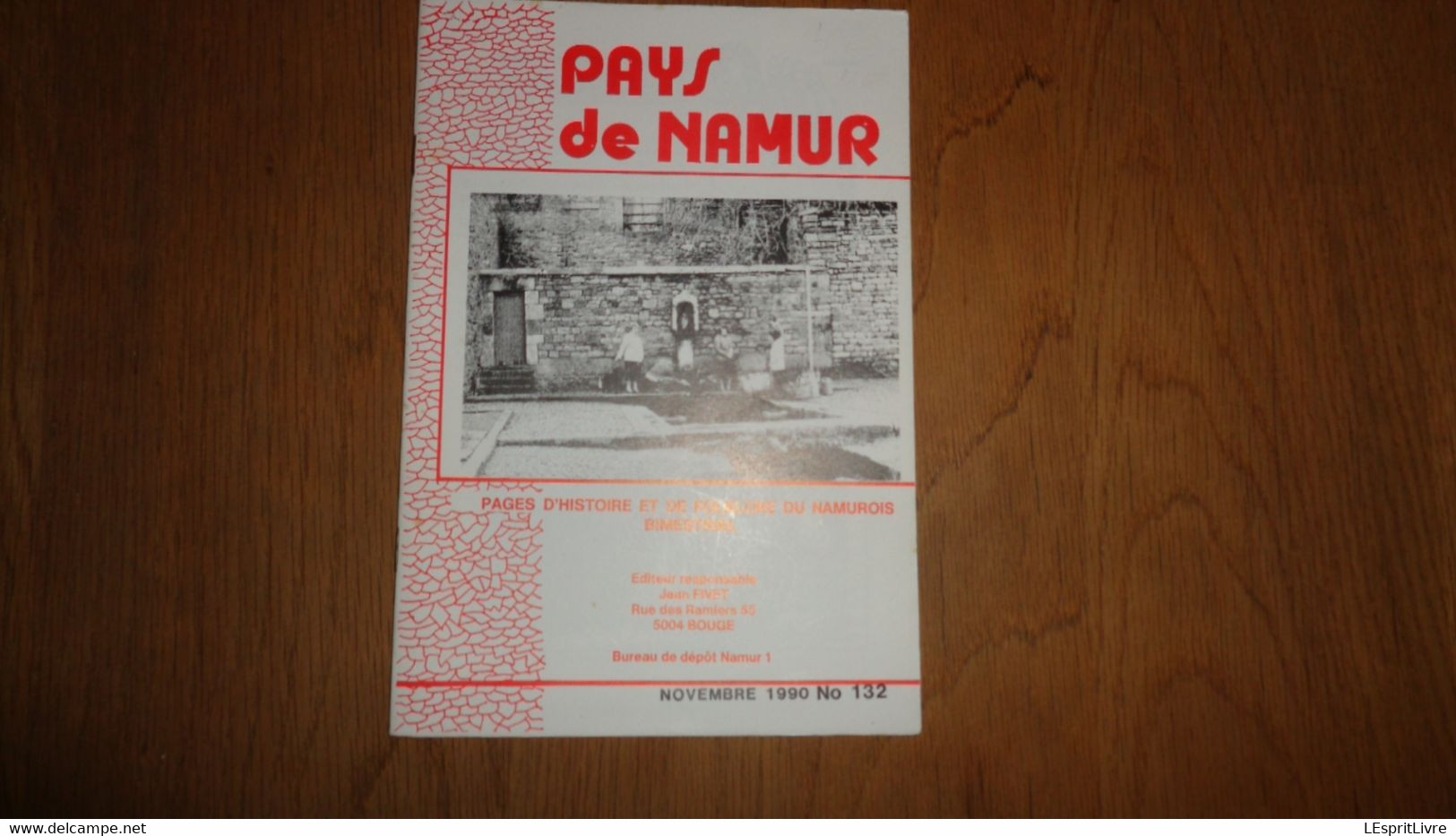 PAYS DE NAMUR Revue N° 132 Régionalisme Andenne Mai 40 Molignée Temploux Caserne Namuroise Révolution Brabançonne Guerre - Belgique