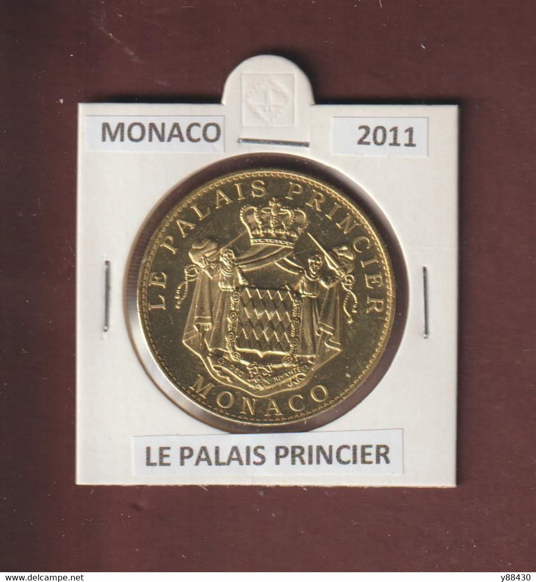 MONACO - LE PALAIS PRINCIER - Édition 2011 - Médaille / Jeton  Arthus Bertrand  -  3 Scannes - Monarchia / Nobiltà