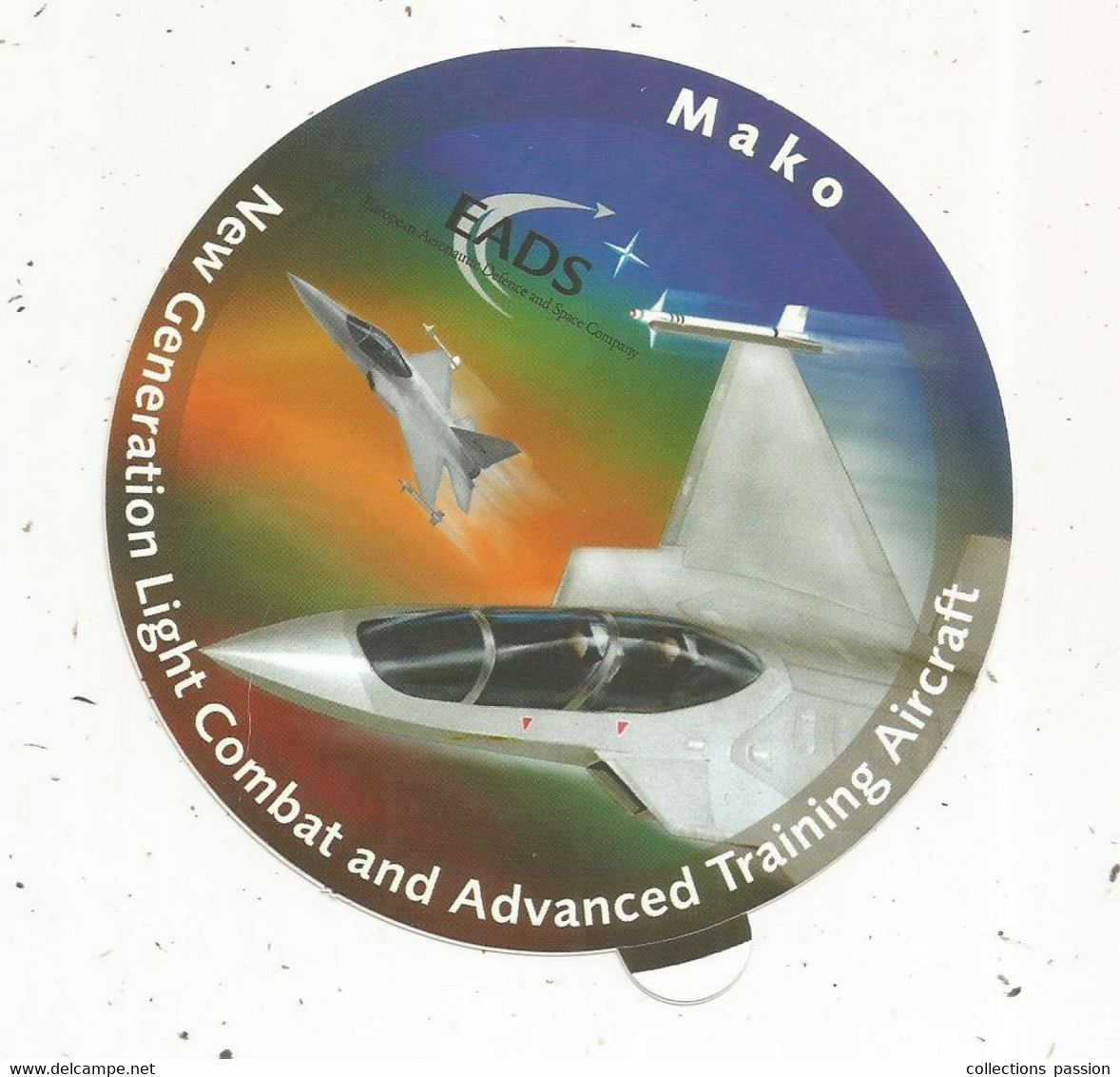 Autocollant, Dia. 110 Mm,  Militaria , Aviation , Avion, MAKO, EADS - Stickers