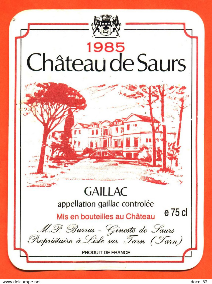étiquette De Vin Gaillac Chateau De Saurs 1985 M P Burrus à Gineste De Saurs - 75 Cl - Gaillac