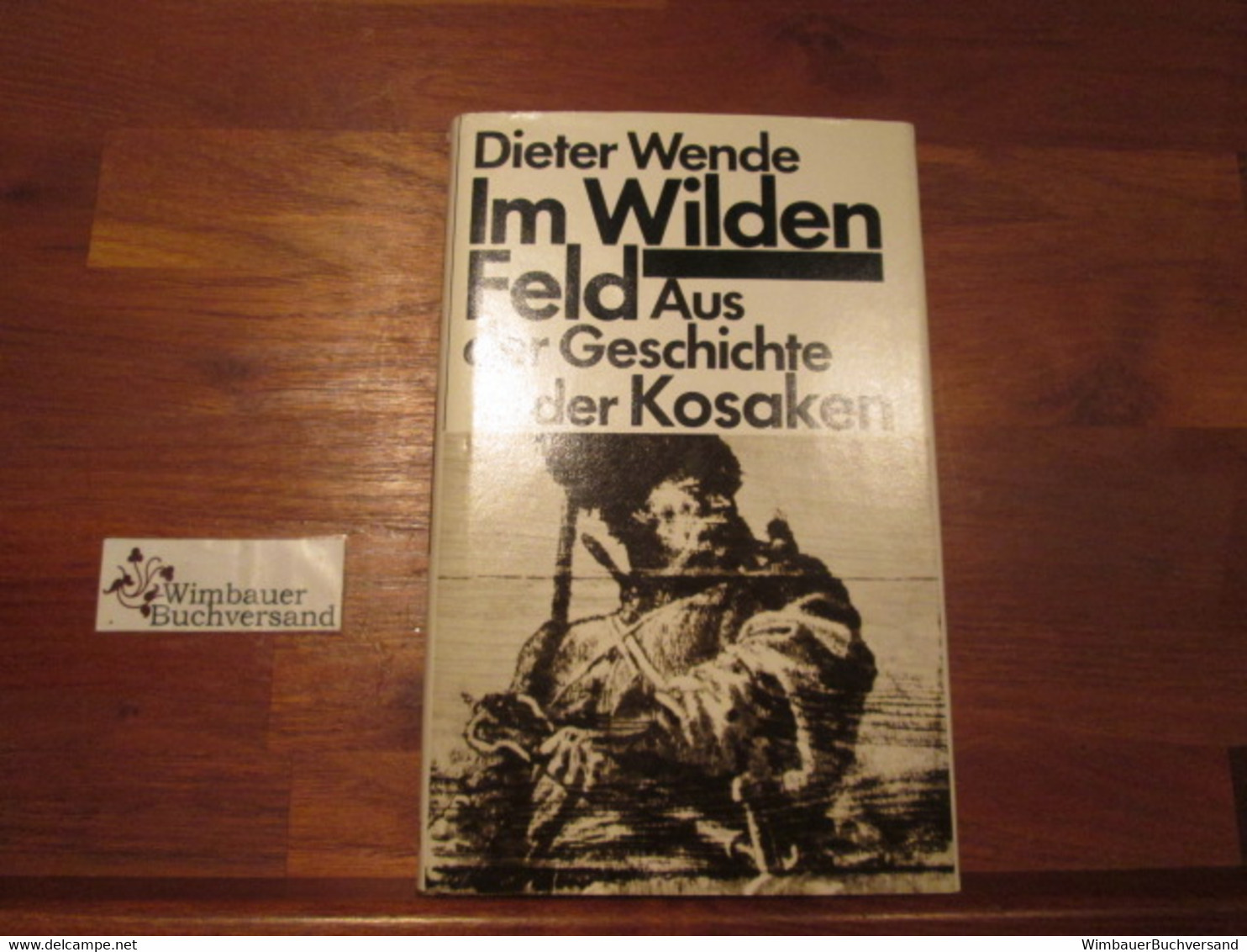 Im Wilden Feld : Aus Der Geschichte Der Kosaken. - Contemporary Politics