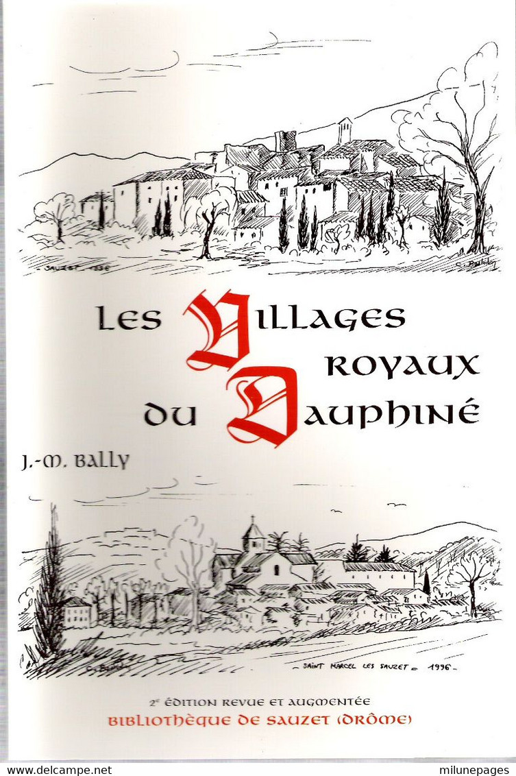 Les Villages Royaux Du Dauphiné Sauzet St Marcel Les Sauzet Drôme Par Jean-Marie Bally 1996 - Rhône-Alpes