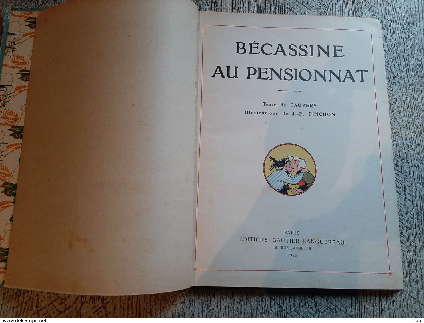 Bécassine Au Pensionnat Texte Caumery Dessins De Pinchon 1928 Enfantina Bande Dessinée - Bécassine