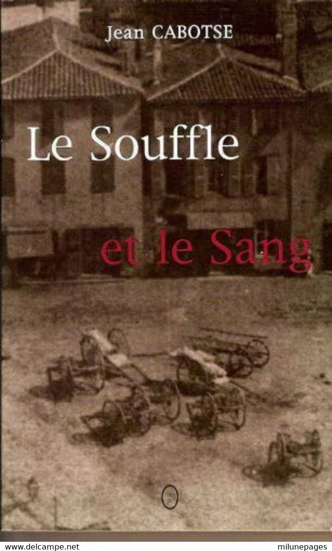 Le Souffle Et Le Sang De Jean Caboste Vie Médicale Et Hospitalière Au XVIème Siècle Entre St Etienne Et Charlieu - Rhône-Alpes