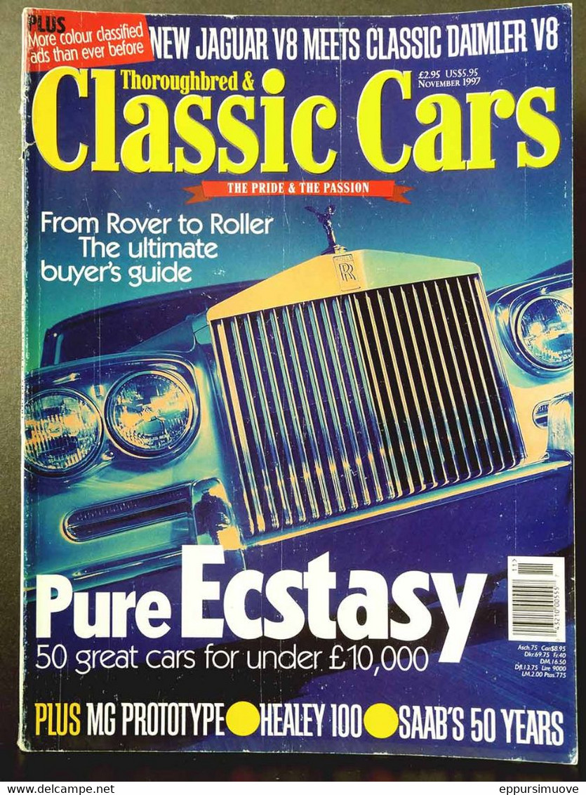 THOROUGHBRED & CLASSIC CARS Nov 1997 - MG PROTOTYPE HEALEY 100 SAAB'S 50 YEARS ROVER ROLLS JAGUAR V8 DAIMLER V8 - Transports