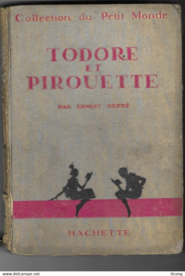 TODORE ET PIROUETTE, ERNEST DUPRE, SUPERBES ILLUSTRATIONS ALAIN DE SAINT OGAN ( BD ZIG ET PUCE ) EDITION ORIGINALE 1928 - Hachette