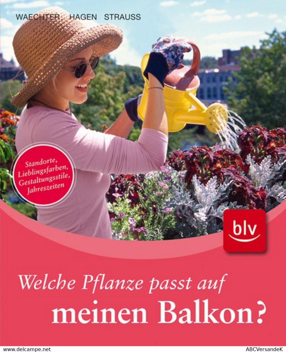 Welche Pflanze Passt Auf Meinen Balkon? - Nature