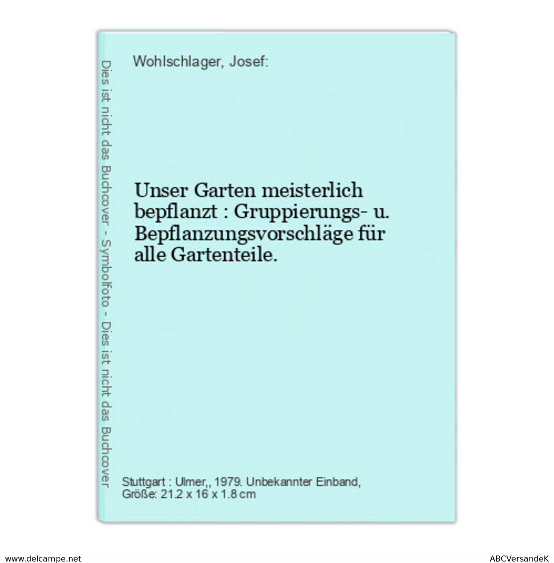 Unser Garten Meisterlich Bepflanzt : Gruppierungs- U. Bepflanzungsvorschläge Für Alle Gartenteile. - Natuur