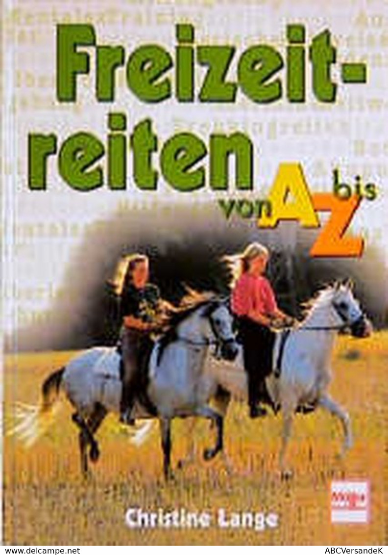 Freitzeitreiten Von A Bis Z - Animals