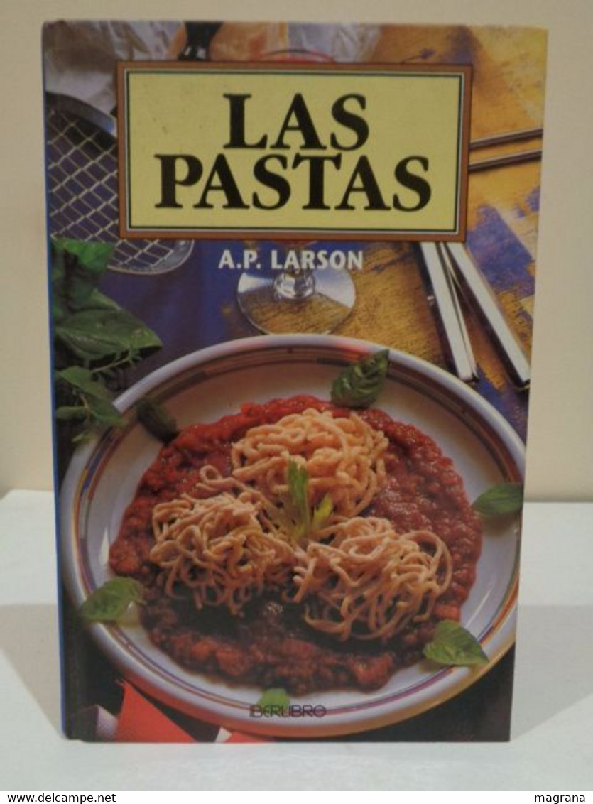 Las Pastas. A. P. Larson. Iberlibro. 2002. 159 Páginas. Idioma: Español. - Lifestyle