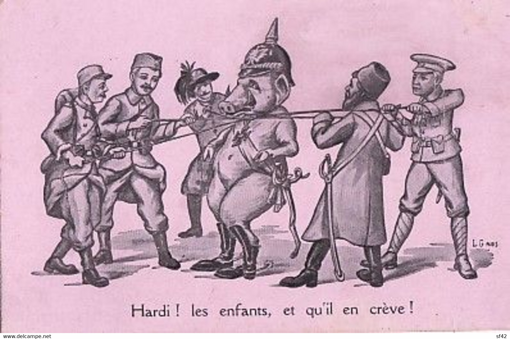 HARDI     LES ENFANTS. ET QU IL EN CREVE        L G PARIS     GUILLAUME  II EN COCHON - War 1914-18