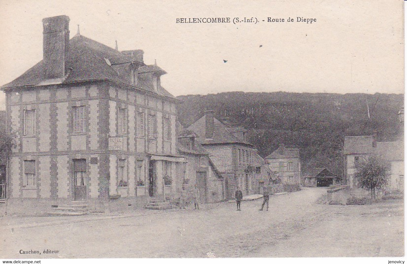 BELLENCOMBRE ROUTE DE DIEPPE ;PERSONNAGES,HOTEL DE DIEPPE    REF 73618 - Bellencombre