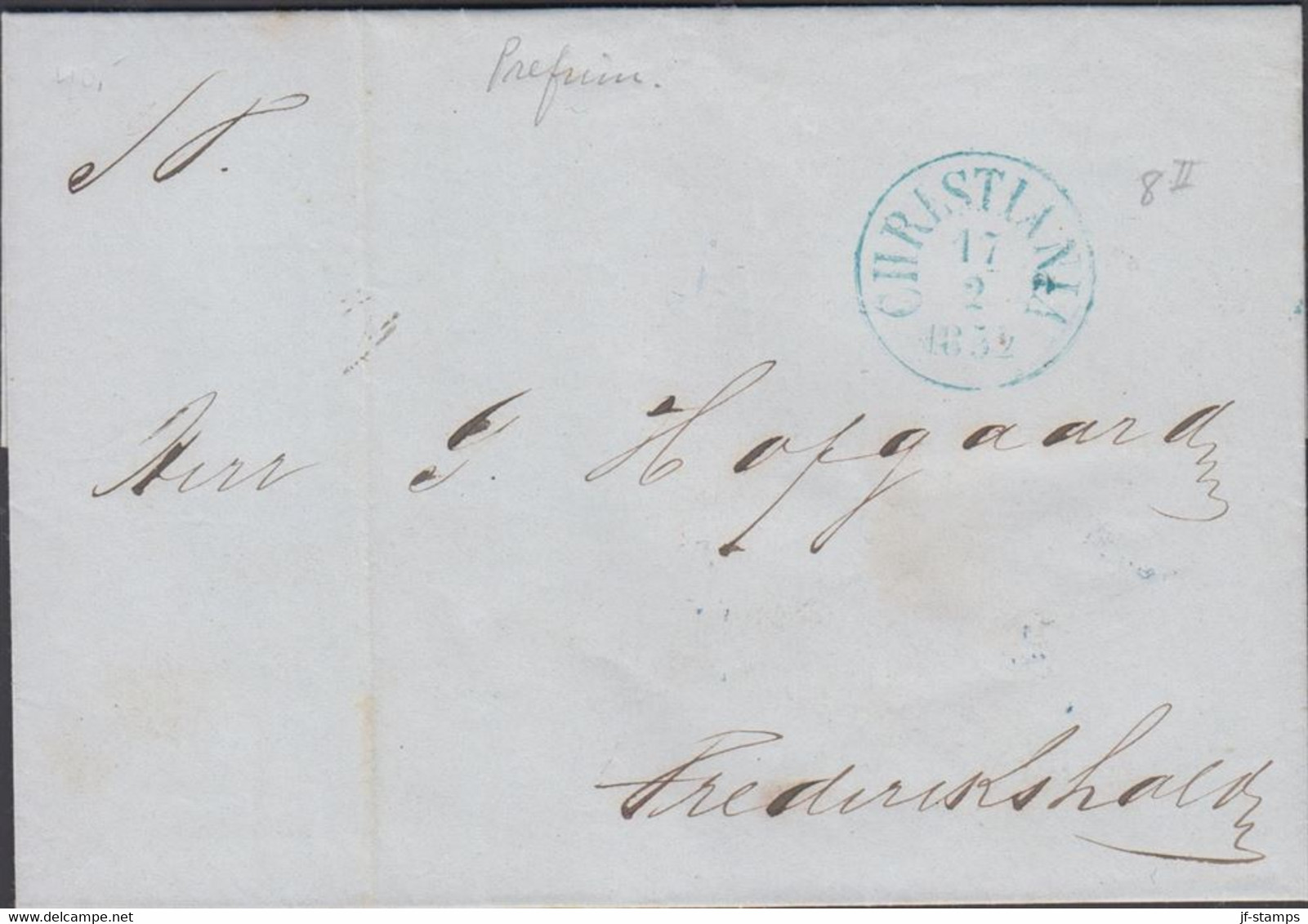 1852. NORGE. Small Cover (fold) To Frederikshald Cancelled In Blue CHRISTIANIA 17 2 1852. Interesting.   - JF427634 - ...-1855 Vorphilatelie