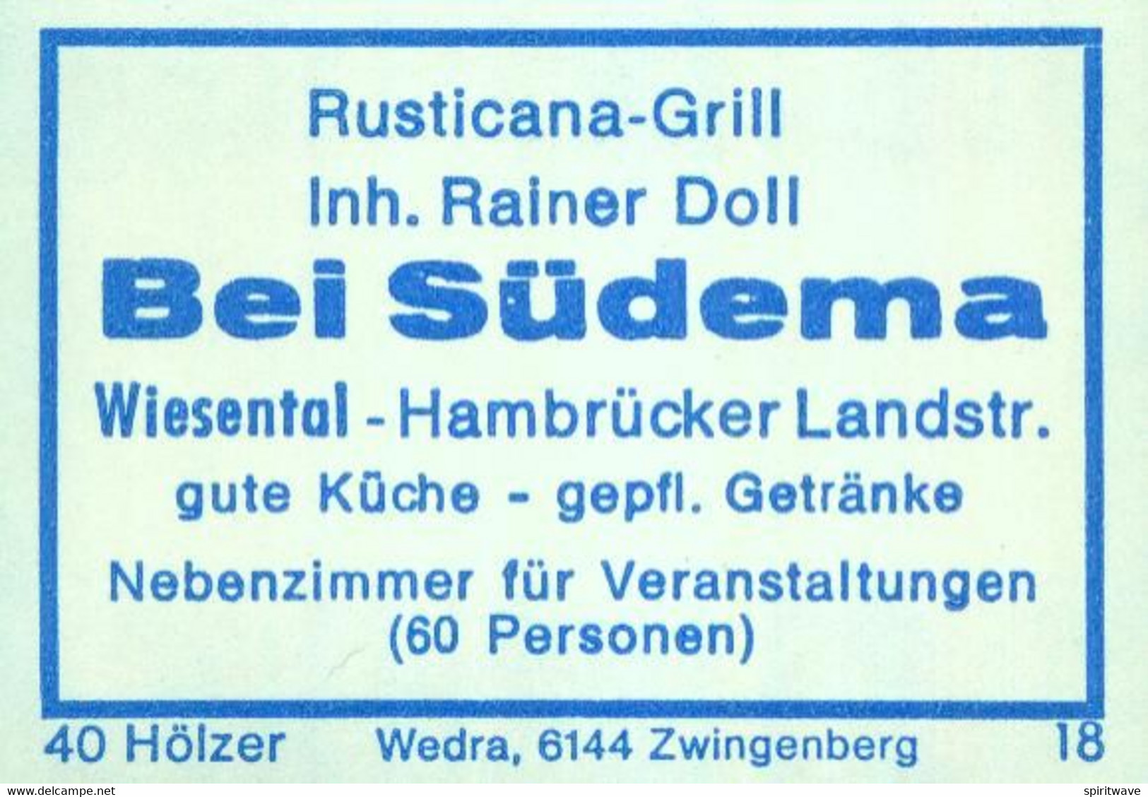 1 Altes Gasthausetikett, Rusticana-Grill Bei Südema, Inh. Rainer Doll, Wiesental, Hambücker Landstr. #2653 - Zündholzschachteletiketten