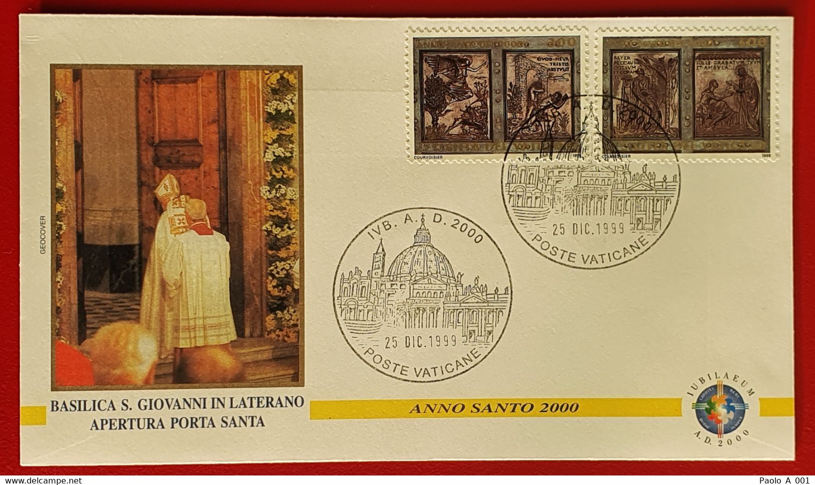 VATICANO VATIKAN VATICAN 1999 APERTURA PORTA SAN GIOVANNI IN LATERANO OPENING HOLY DOOR ANNO DOMINE 2000 - Cartas & Documentos