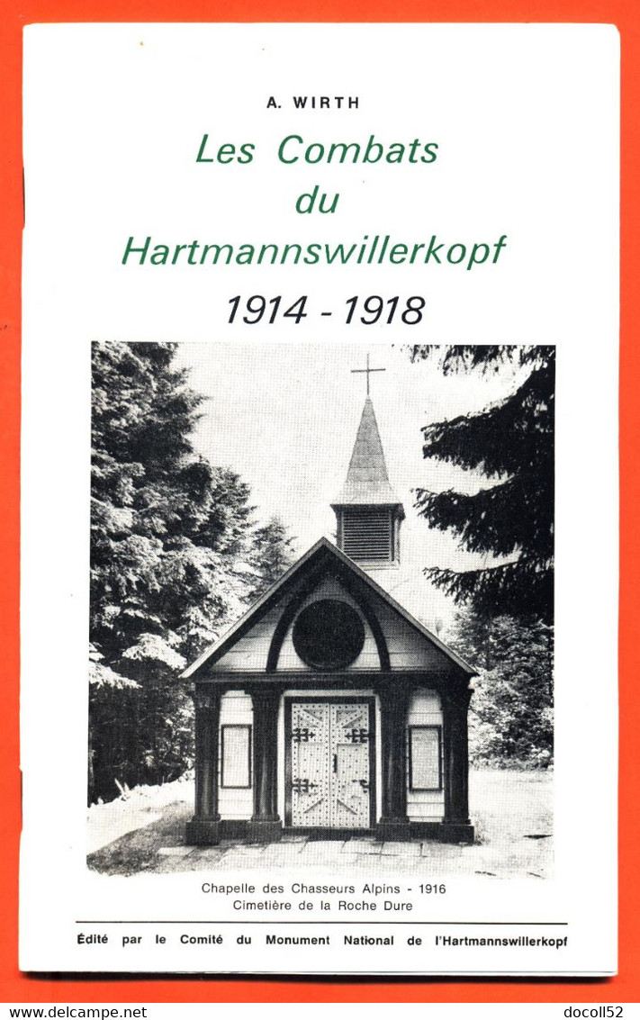 Livret A Wirth " Les Combats Du Hartmannswillerkopf 1914-1918 " 48 Pages Nombreuses Illustrations - Alsace