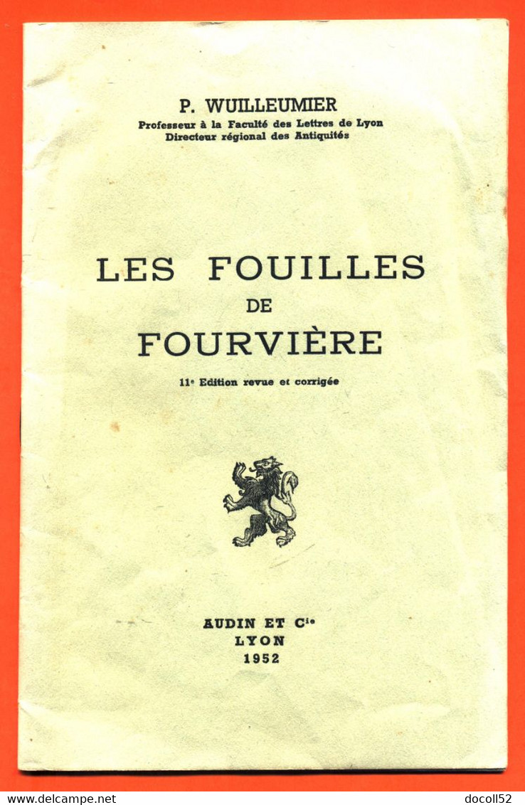 Livret P Wuilleumier " Les Fouilles De Fourvière " 14 Pages Avec Illustrations - Rhône-Alpes