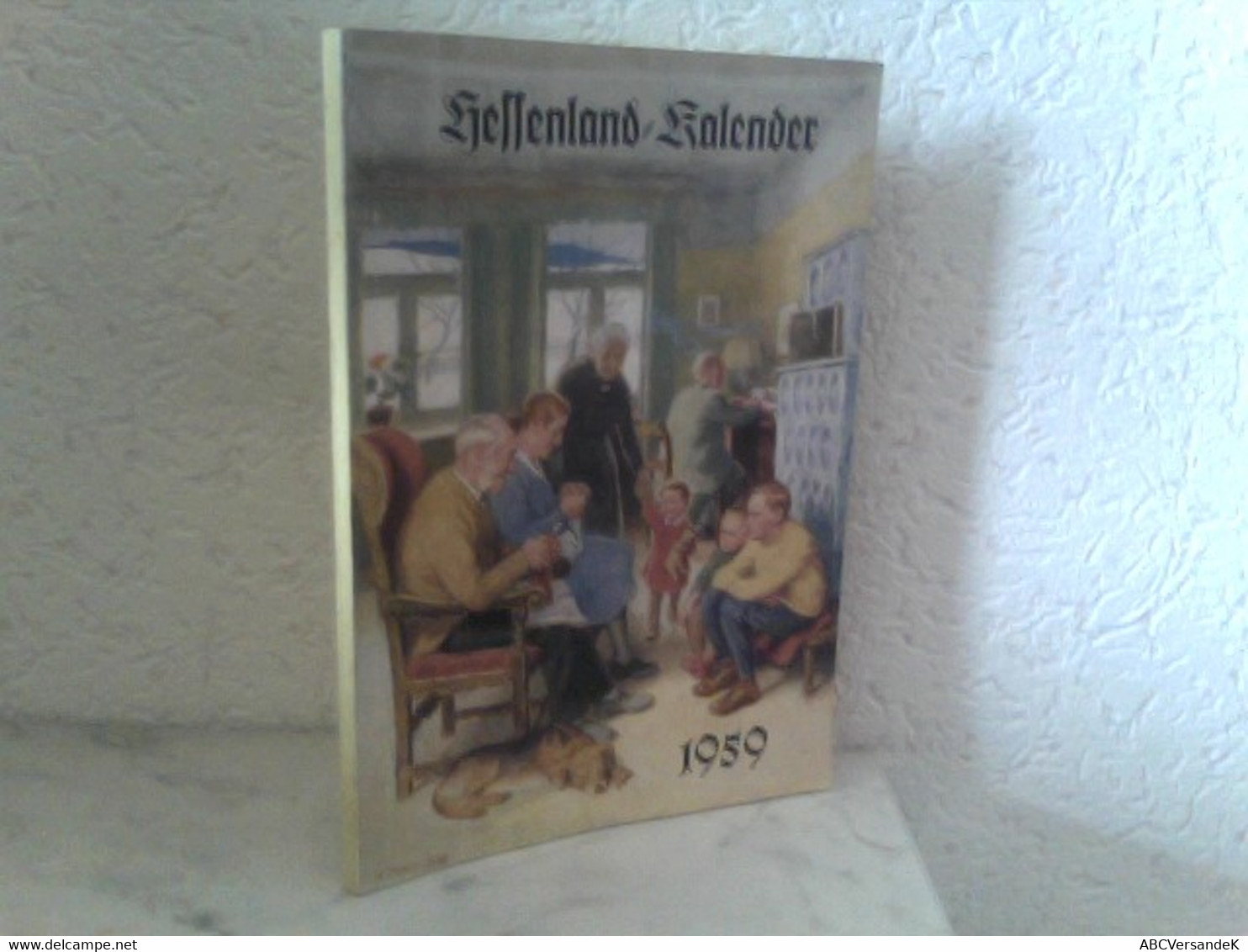Hessenlandkalender 1959 - Ein Heimat - Und Familienkalender Für Unsere Ländliche Bevölkerung - Calendriers