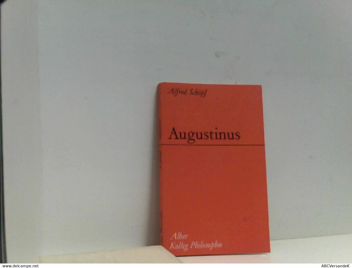 Augustinus. Einführung In Sein Philosophieren - Philosophy