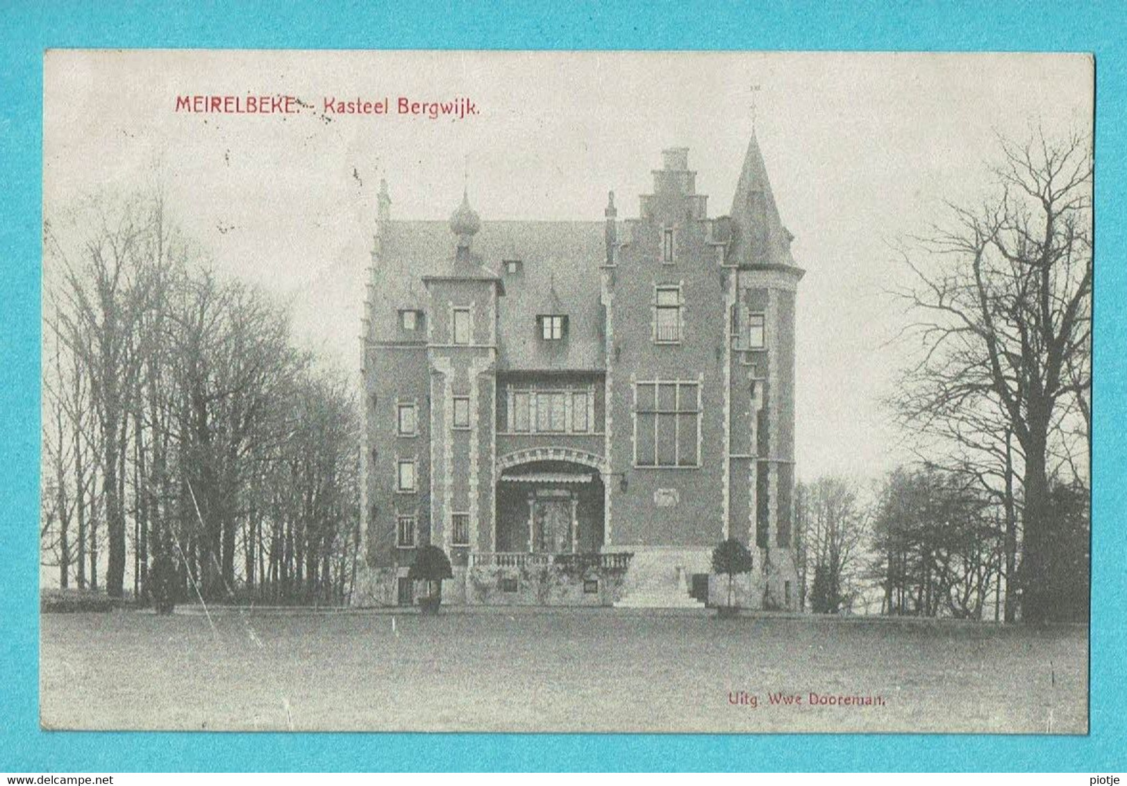 * Merelbeke - Meirelbeke (Gent - Oost Vlaanderen) * (Uitg Wwe Dooreman) Kasteel Bergwijk, Chateau, Schloss, TOP, Rare - Merelbeke