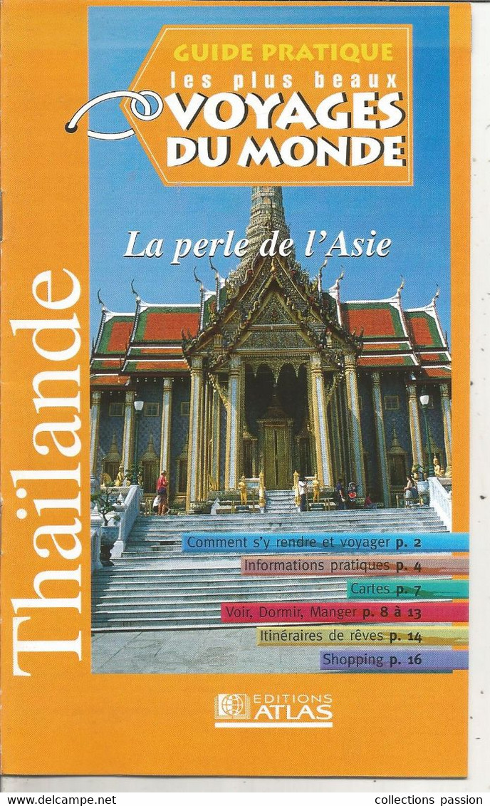 Guide Pratique , THAÏLANDE , La Perle De L'Asie,Atlas , 12 Pages, Frais Fr 3.15 E - Voyages