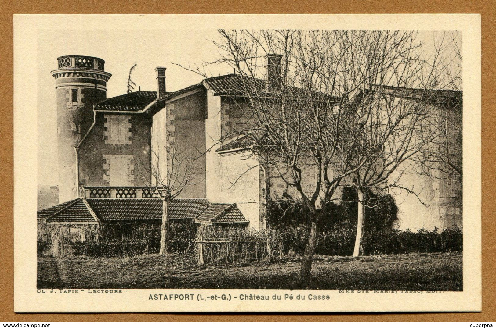 ASTAFFORT  (47) : " CHÂTEAU DU PE DU CASSE " - Astaffort