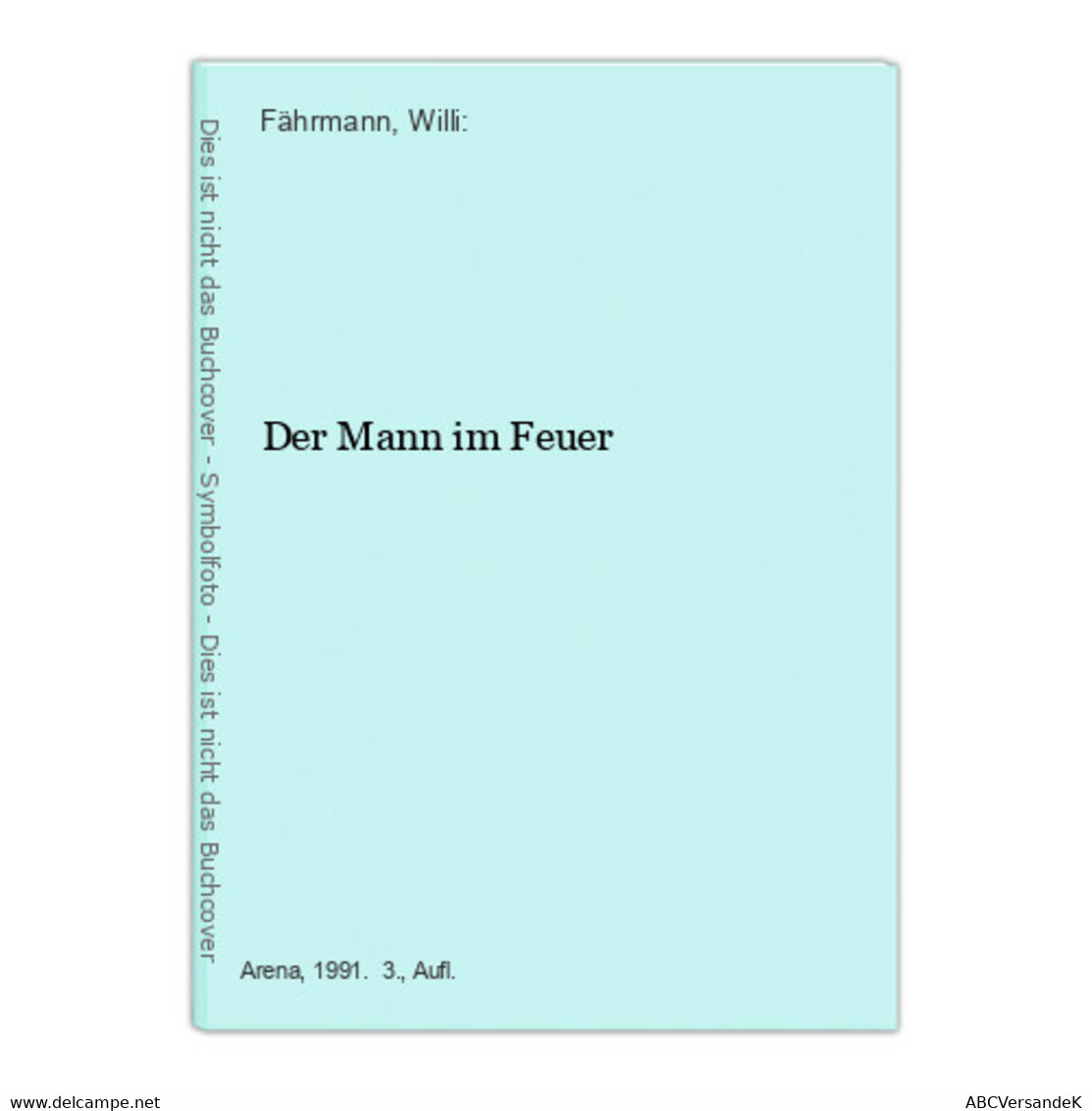 Der Mann Im Feuer - Korte Verhalen