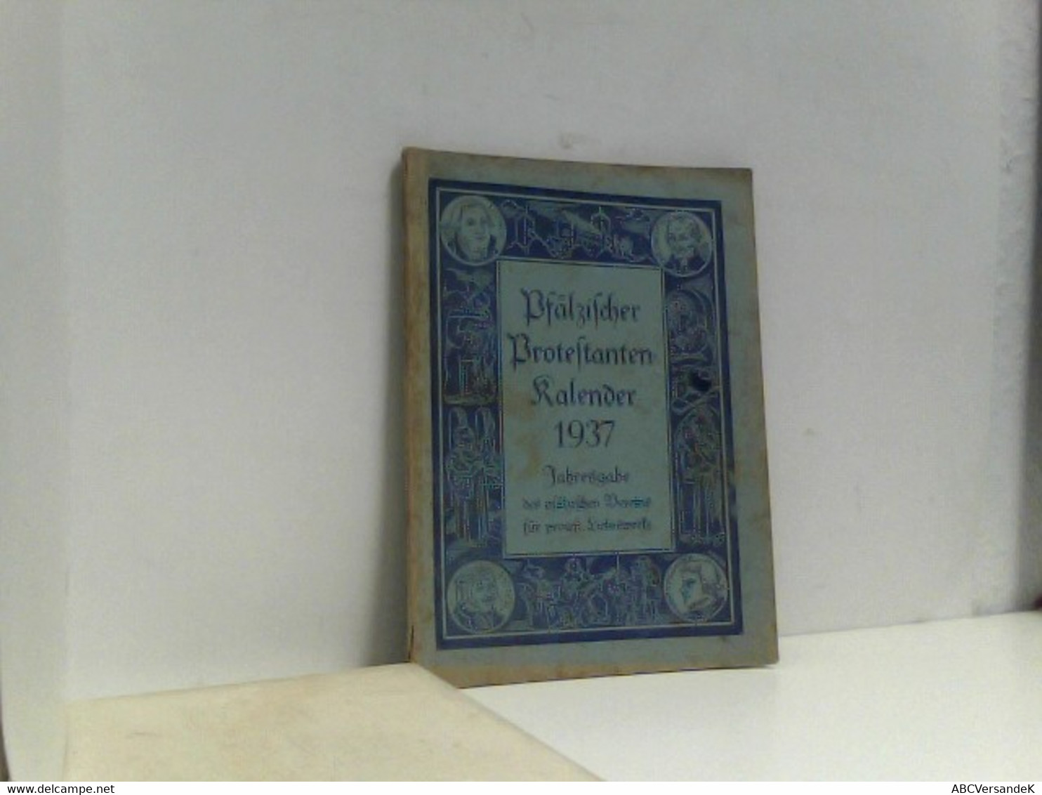 Pfälzischer Protestanten-Kalender 1937 Jahresgabe - Kalender