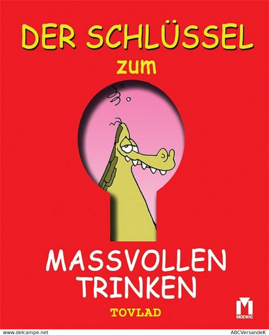 Der Schlüssel Zum Massvollen Trinken - Humour